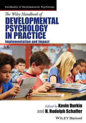 The Wiley Handbook of Developmental Psychology in Practice – Implementation and Impact de K Durkin