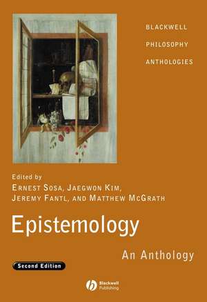 Epistemology – An Anthology 2e de E Sosa