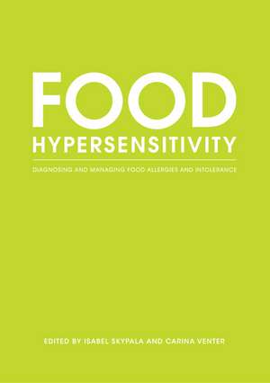 Food Hypersensitivity – Diagnosing and Managing Food Allergies and Intolerance de I Skypala