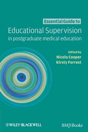 Essential Guide to Educational Supervision in Postgraduate Medical Education de N Cooper