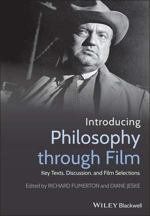 Introducing Philosophy Through Film – Key Texts, Discussion, and Film Selections de R Fumerton