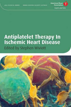 Antiplatelet Therapy In Ischemic Heart Disease de S Wiviott