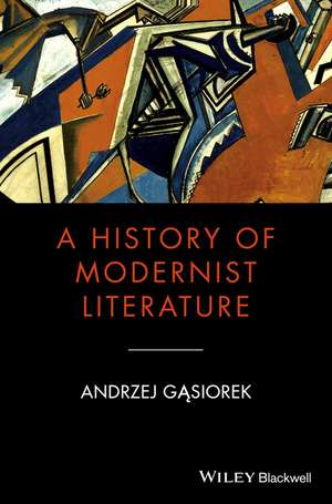 A History of Modernist Literature de A Gasiorek