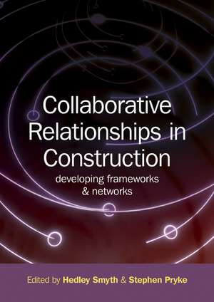 Collaborative Relationships in Construction de H Smyth