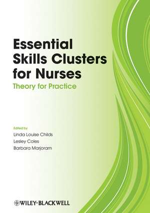 Essential Skills Clusters for Nurses – Theory for Practice de Childs