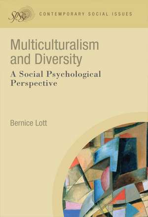 Multiculturalism and Diversity – A Social Psychological Perspective de B Lott