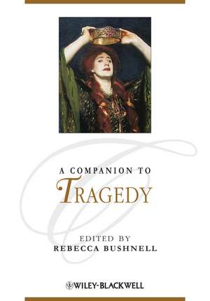 A Companion to Tragedy de R Bushnell