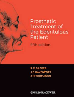 Prosthetic Treatment of the Edentulous Patient 5e de RM Basker