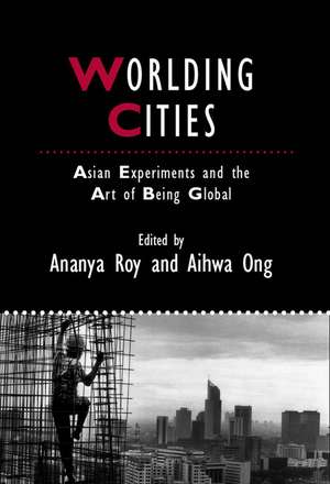 Worlding Cities de Ananya Roy