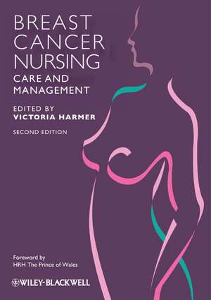 Breast Cancer Nursing Care and Management 2e de V Harmer