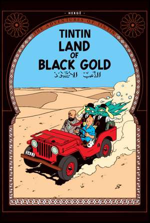 Land of Black Gold de Herge