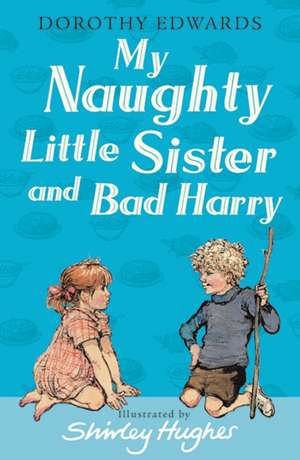 Edwards, D: My Naughty Little Sister and Bad Harry