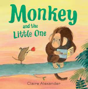 Monkey and Little One de Claire Alexander