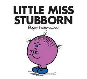 Little Miss Stubborn de Roger Hargreaves