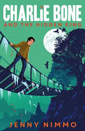 Charlie Bone and the Hidden King de Jenny Nimmo