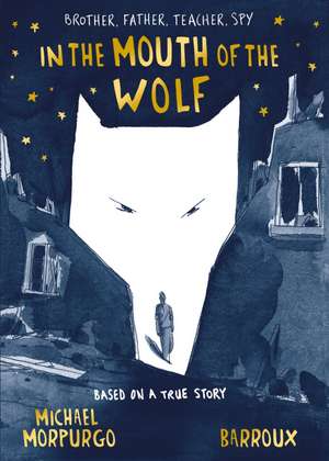 In the Mouth of the Wolf de Michael Morpurgo