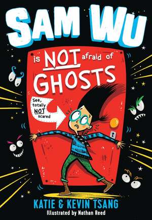 Sam Wu Is NOT Afraid of Ghosts! de Kevin Tsang