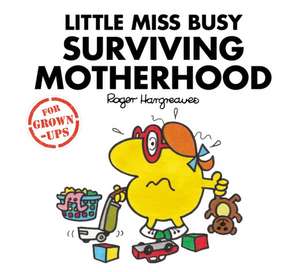 Little Miss Busy Surviving Motherhood de Liz Bankes