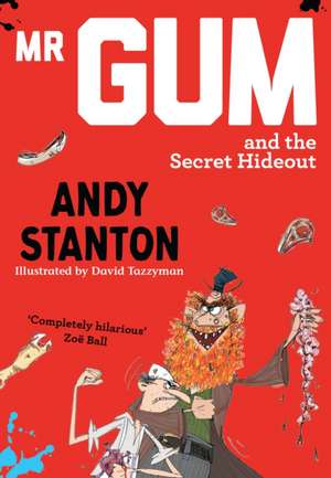 Mr Gum and the Secret Hideout de Andy Stanton