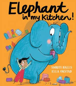 Elephant in My Kitchen! de Smriti Halls