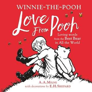 Winnie-the-Pooh: Love From Pooh de A. A. Milne