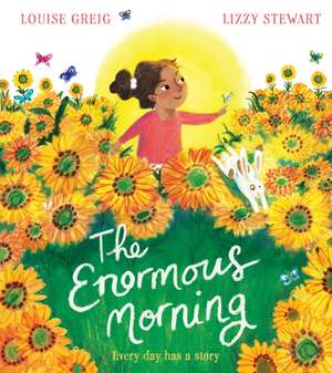 The Enormous Morning de Louise Greig