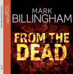 From The Dead de Mark Billingham