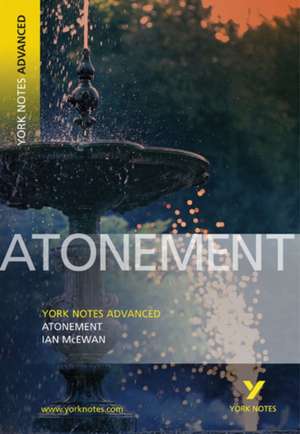 Atonement (York Notes Advanced) English Literature Study Guide - for 2025, 2026 exams de Ian McEwan