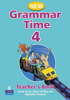 Grammar Time Level 4 Teachers Book New Edition de Sandy Jervis