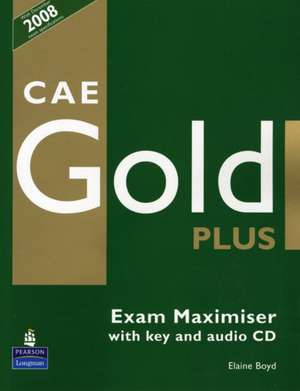 Cae Gold Plus Maximiser and CD with Key Pack: Coursebook de Elaine Boyd