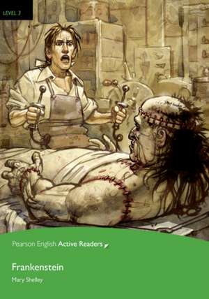 Frankenstein, Level 3, Penguin Active Readers: His Life and Plays de Mary Shelley