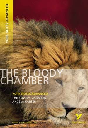 The Bloody Chamber (York Notes Advanced) - English Literature Study Guide - for 2025, 2026 exams de Angela Carter