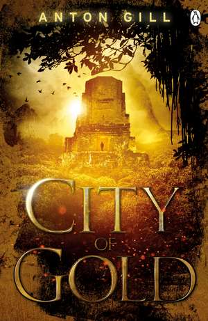 City of Gold de Anton Gill