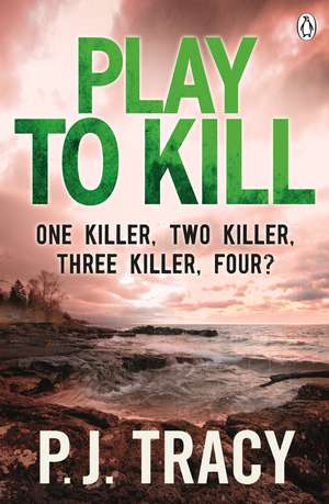 Play to Kill de P. J. Tracy