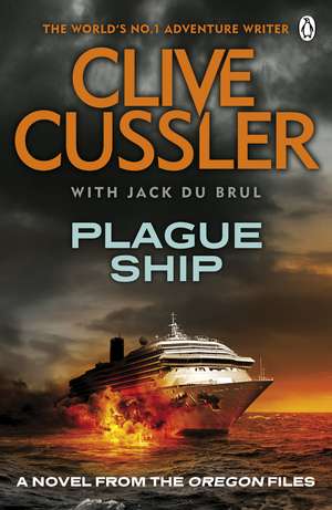 Plague Ship: Oregon Files #5 de Clive Cussler