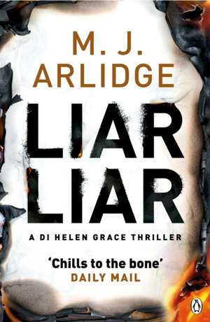 Liar Liar: DI Helen Grace 4 de M. J. Arlidge