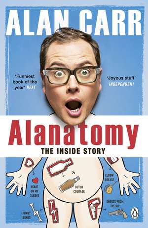 Alanatomy: The Inside Story de Alan Carr