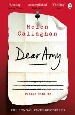 Dear Amy: The Sunday Times Bestselling Psychological Thriller de Helen Callaghan