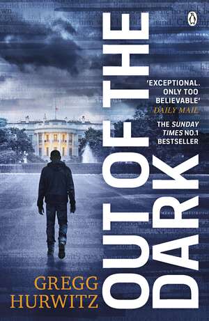 Out of the Dark: The gripping Sunday Times bestselling thriller de Gregg Hurwitz