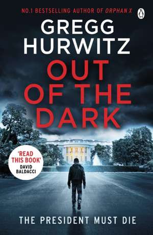 Out of the Dark: The gripping Sunday Times bestselling thriller de Gregg Hurwitz