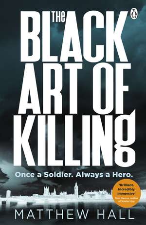 The Black Art of Killing: The most explosive thriller you’ll read this year de Matthew Hall