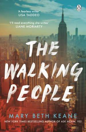 The Walking People: The powerful and moving story from the New York Times bestselling author of Ask Again, Yes de Mary Beth Keane