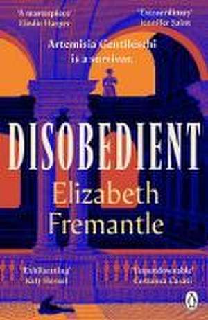 Disobedient de Elizabeth Fremantle