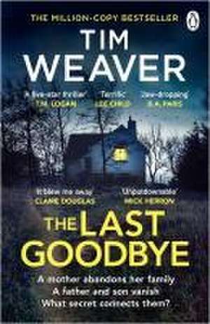 The Last Goodbye de Tim Weaver