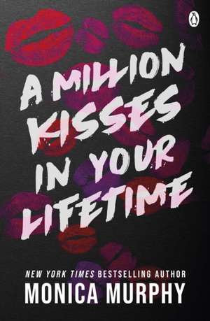 A Million Kisses In Your Lifetime de Monica Murphy