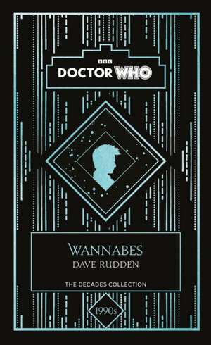 Doctor Who: Wannabes de Dave Rudden