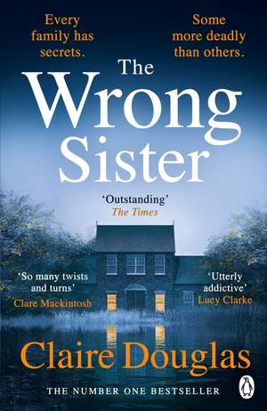 The Wrong Sister de Claire Douglas