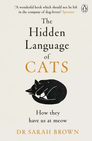 The Hidden Language of Cats de Sarah Brown