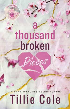 A Thousand Broken Pieces de Tillie Cole