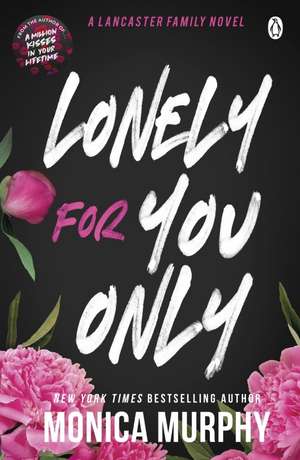 Lonely For You Only de Monica Murphy